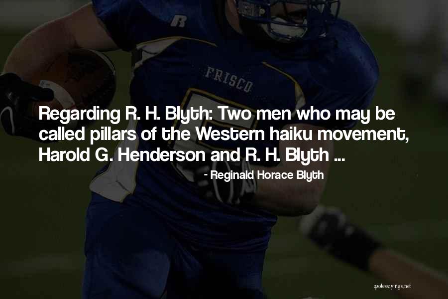 Harold G Henderson Quotes By Reginald Horace Blyth Harold G Henderson Quotes By Reginald Horace Blyth