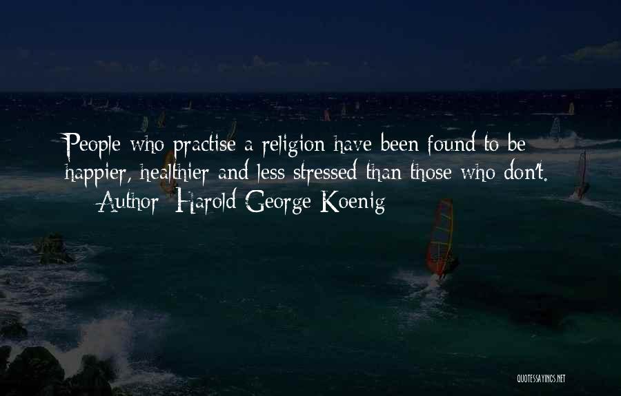 Harold George Koenig Quotes 1224248