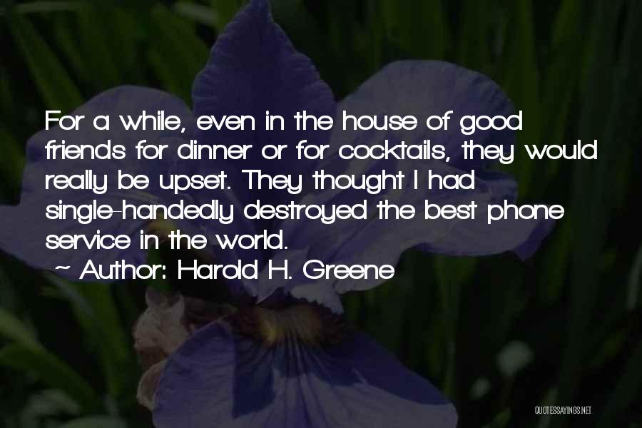 Harold H. Greene Quotes 1729503