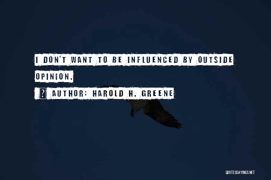 Harold H. Greene Quotes 331465