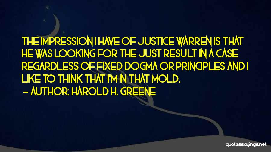 Harold H. Greene Quotes 448226