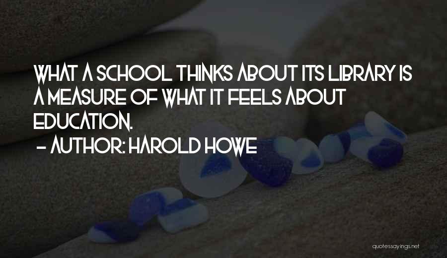 Harold Howe Quotes 1688315