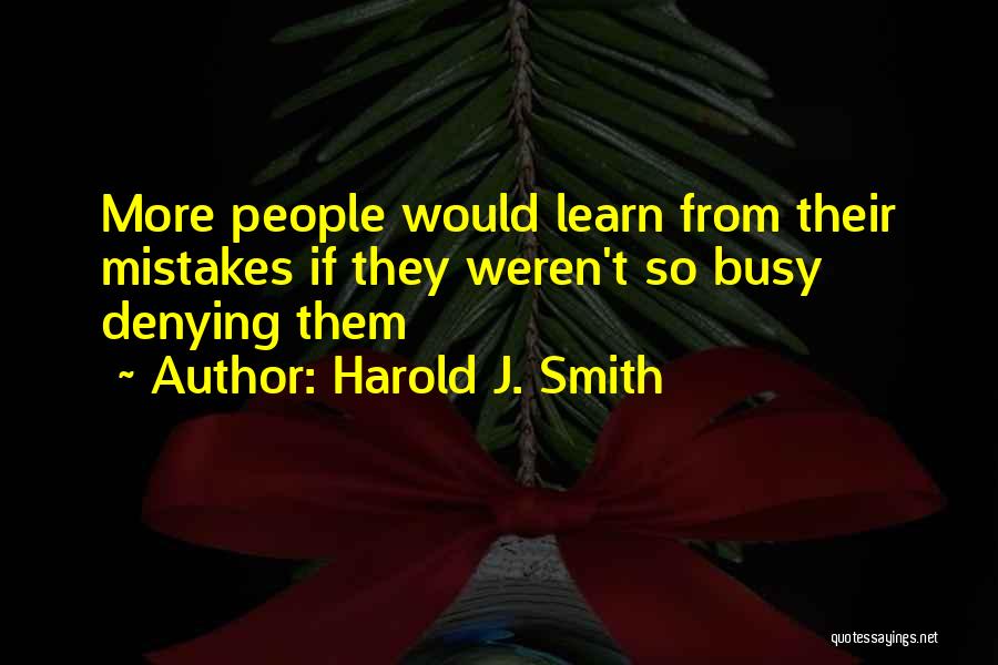 Harold J. Smith Quotes 1007613