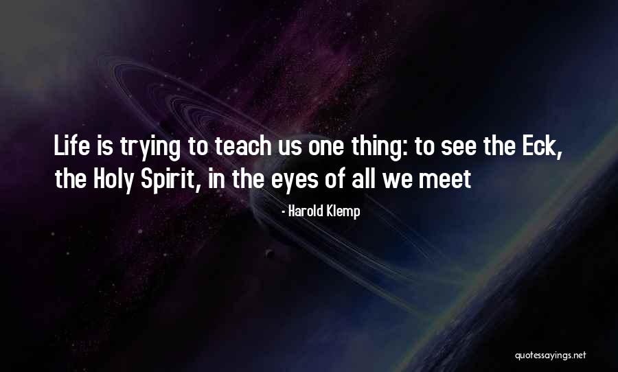 Harold Klemp Quotes 1150273 Harold Klemp Quotes 1150273