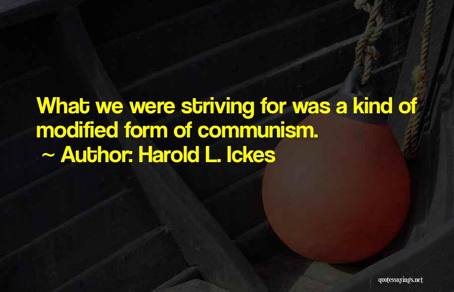 Harold L. Ickes Quotes 562130