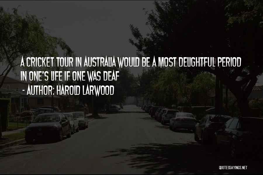 Harold Larwood Quotes 838329