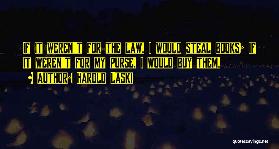 Harold Laski Quotes 1945437