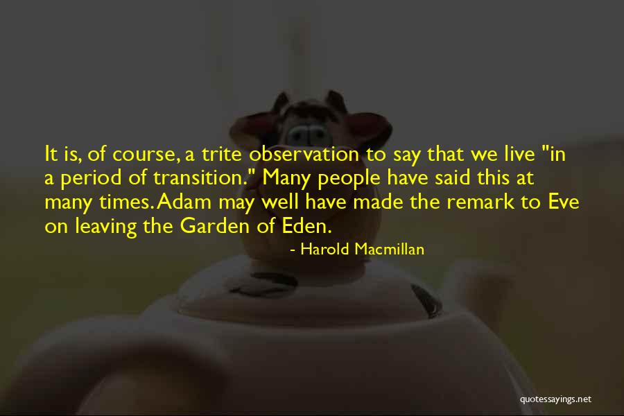 Harold Macmillan Quotes 2058515