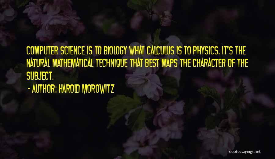 Harold Morowitz Quotes 1001875