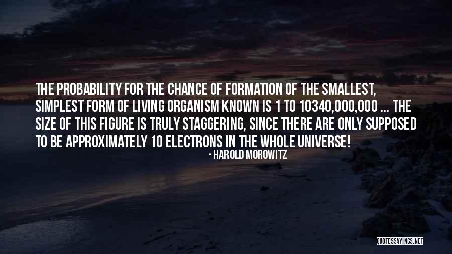 Harold Morowitz Quotes 1431102