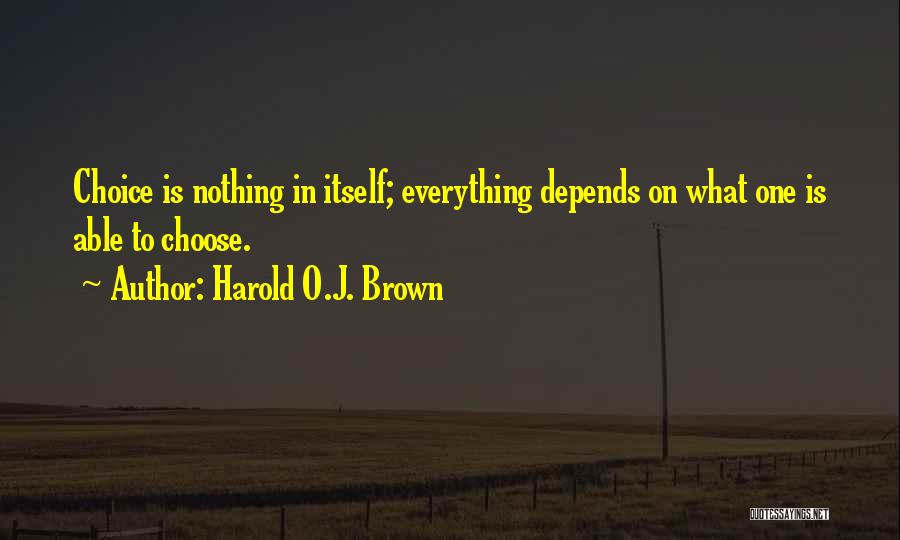 Harold O.J. Brown Quotes 2173235