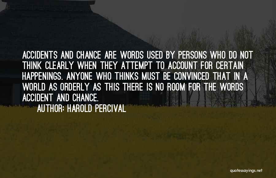 Harold Percival Quotes 750998