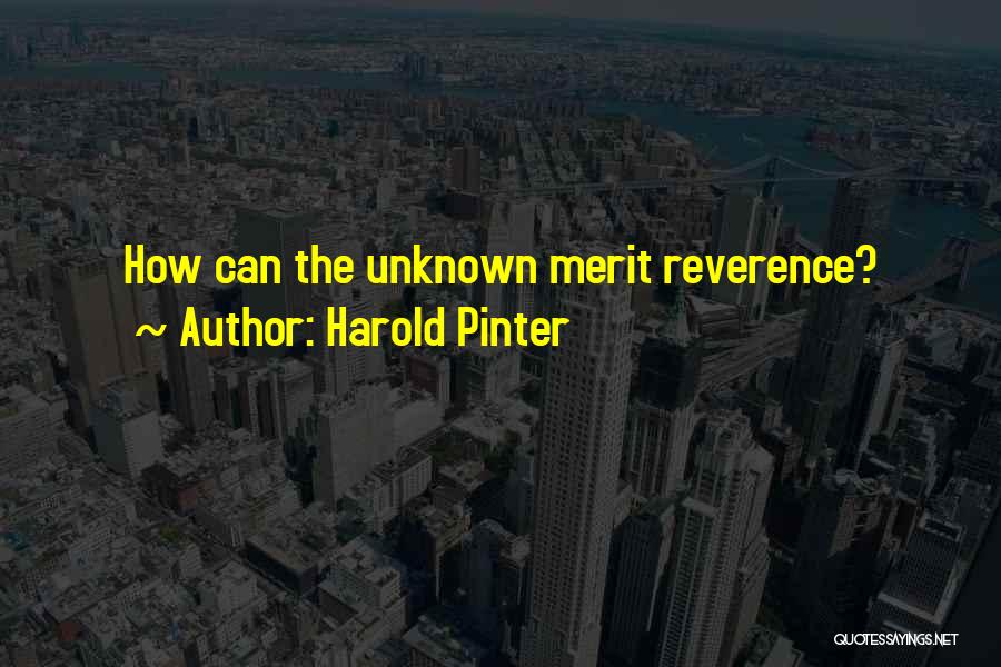 Harold Pinter Quotes 1297615