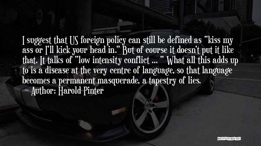 Harold Pinter Quotes 1551712
