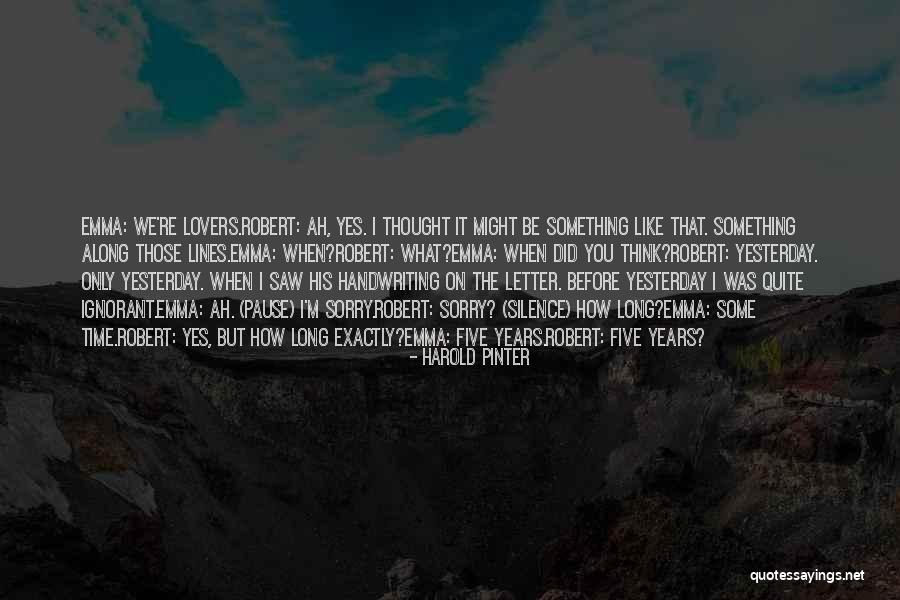 Harold Pinter Quotes 486952 Harold Pinter Quotes 486952