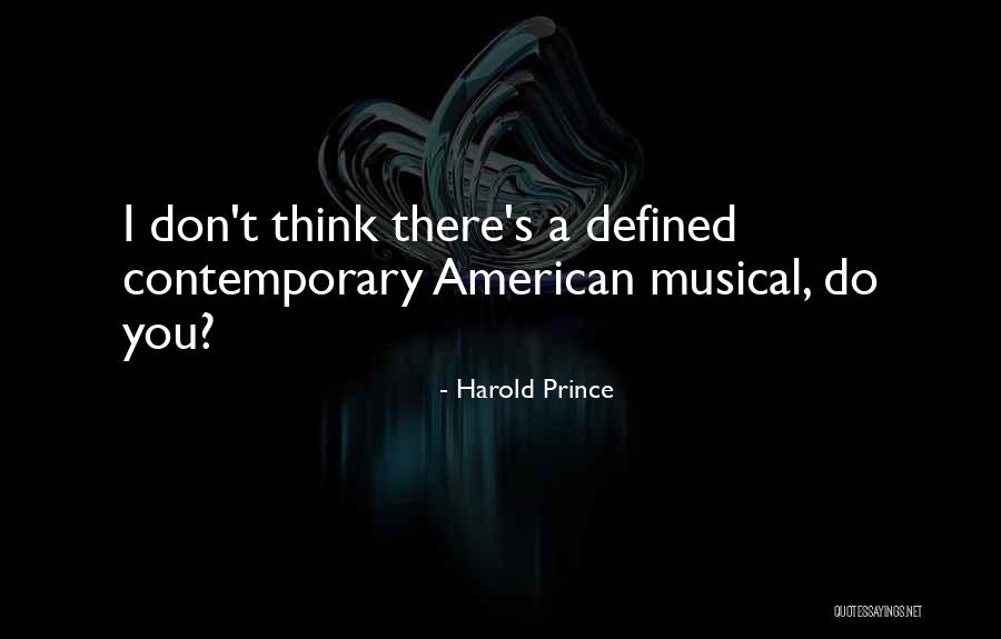 Harold Prince Quotes 160085