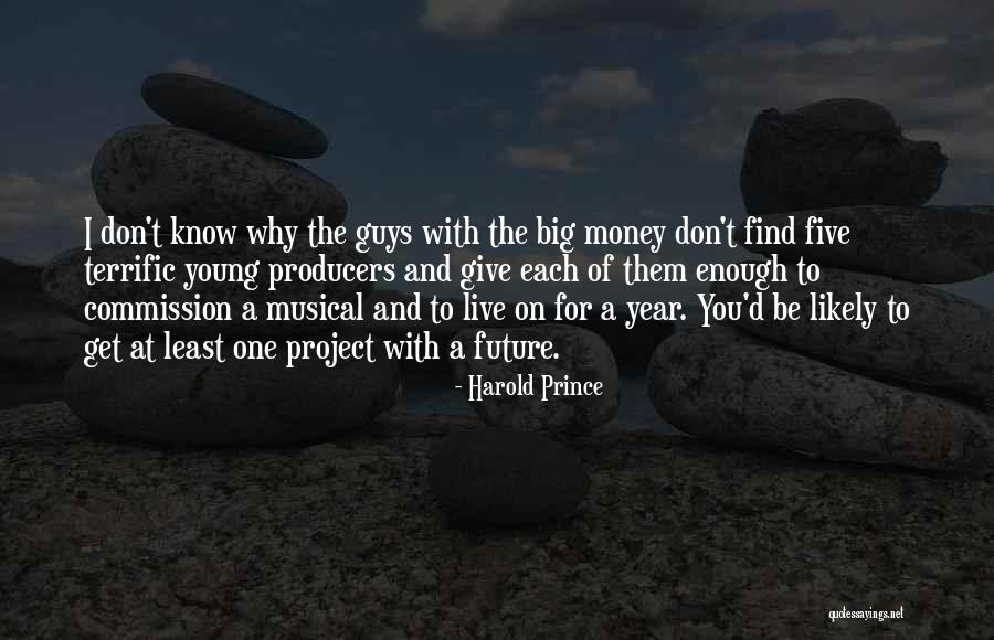 Harold Prince Quotes 1814257