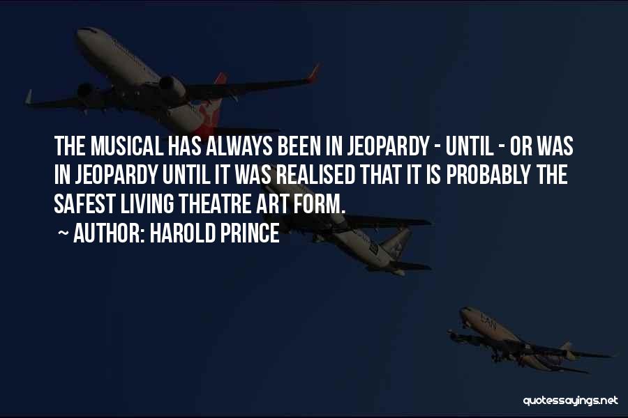 Harold Prince Quotes 1891691