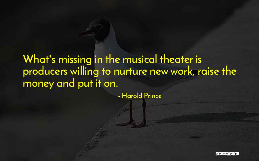 Harold Prince Quotes 2076996