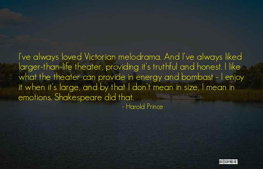 Harold Prince Quotes 308356