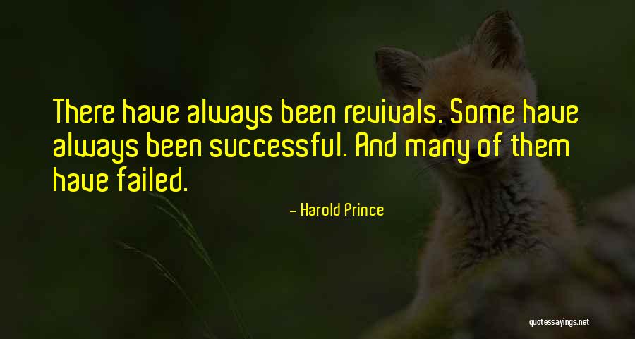 Harold Prince Quotes 598026