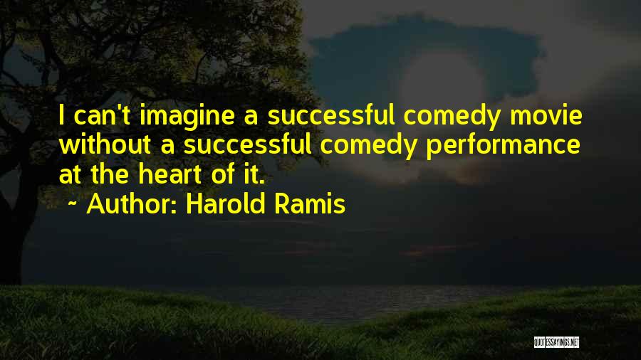 Harold Ramis Quotes 1685852
