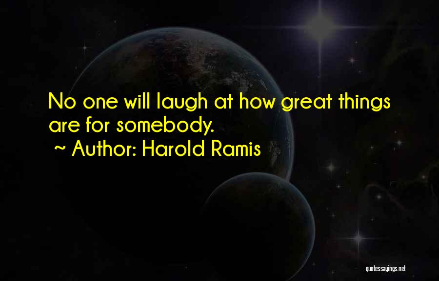 Harold Ramis Quotes 453168