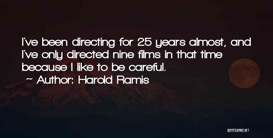 Harold Ramis Quotes 485385