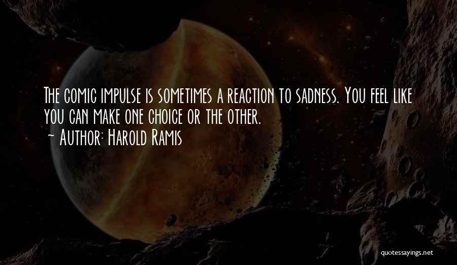 Harold Ramis Quotes 97195