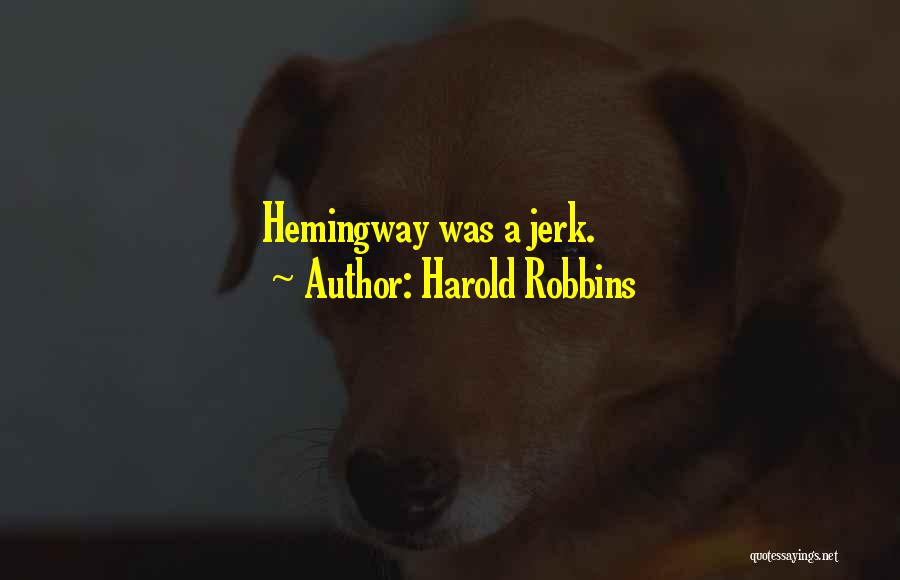 Harold Robbins Quotes 965714