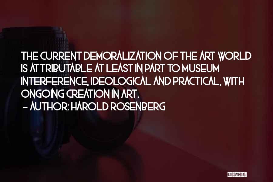 Harold Rosenberg Quotes 1529036