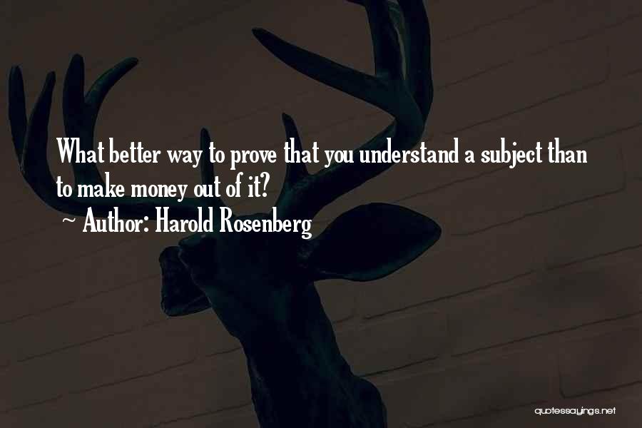 Harold Rosenberg Quotes 1832906