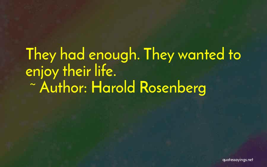 Harold Rosenberg Quotes 925029