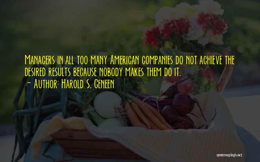 Harold S. Geneen Quotes 2150601