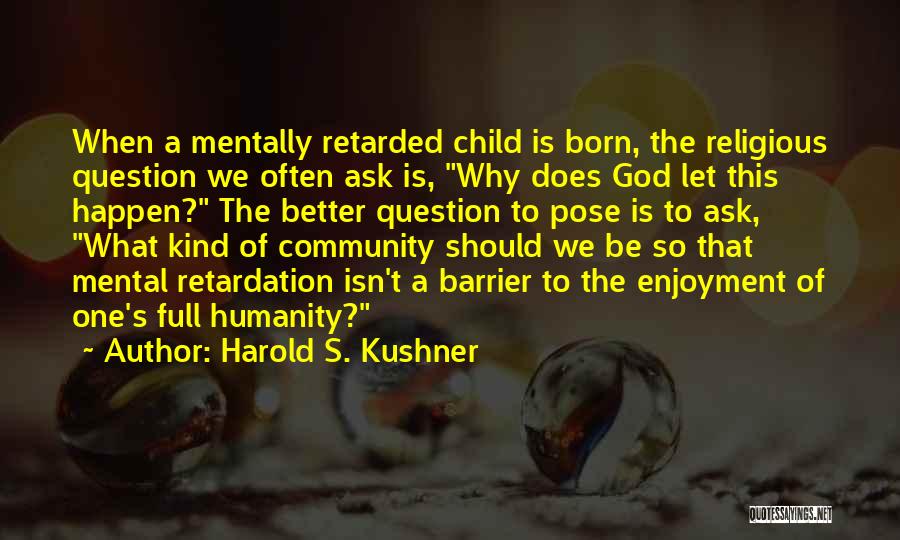 Harold S. Kushner Quotes 2106436