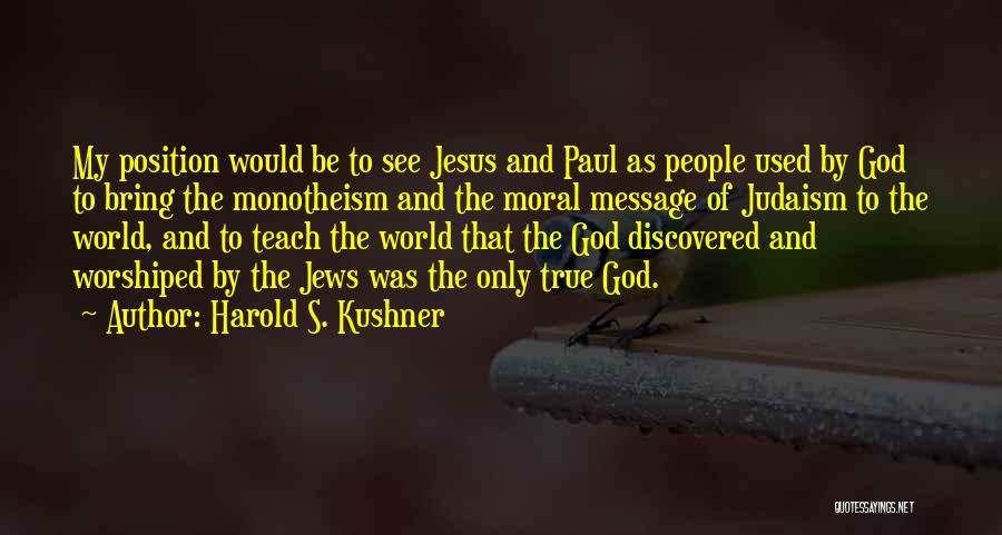 Harold S. Kushner Quotes 418300