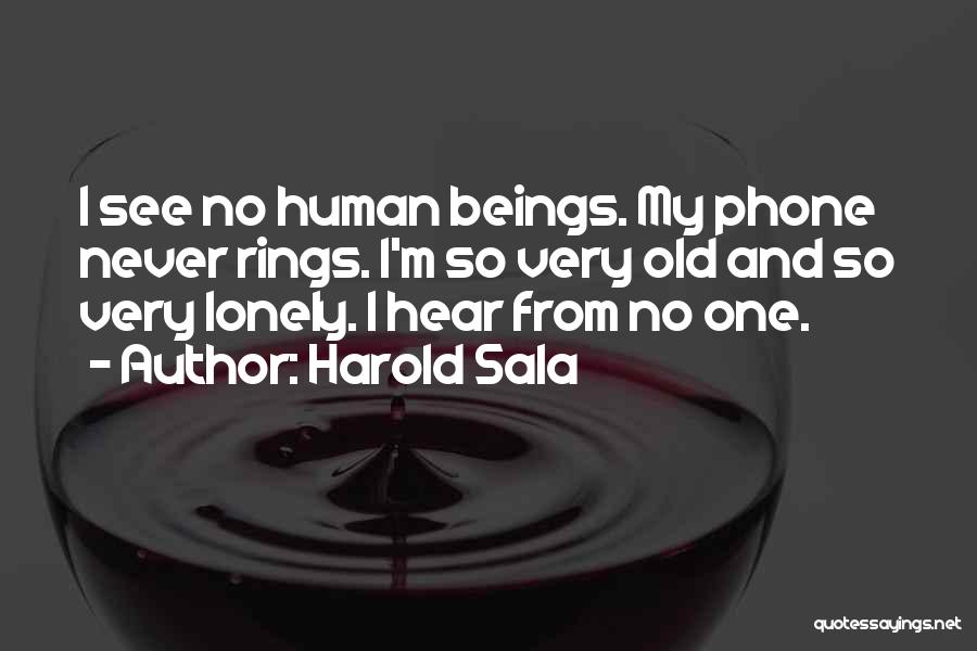 Harold Sala Quotes 1477129