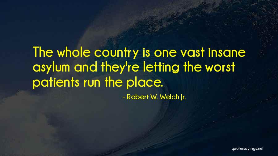Harold Schafer Quotes By Robert W. Welch Jr. Harold Schafer Quotes By Robert W. Welch Jr.