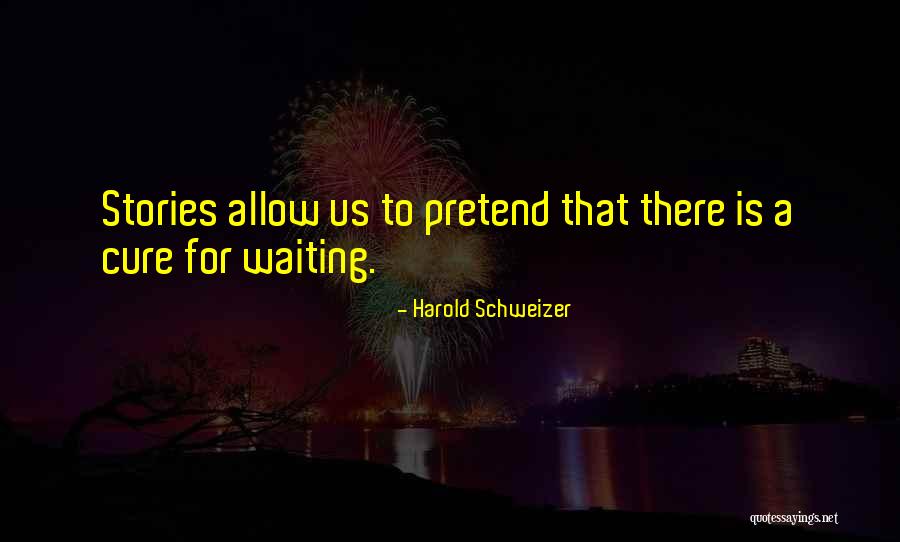 Harold Schweizer Quotes 842018 Harold Schweizer Quotes 842018