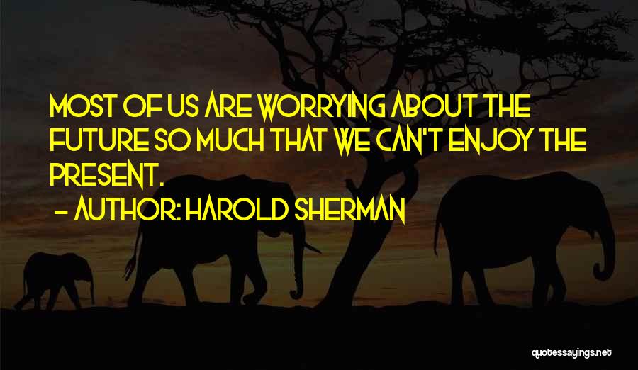 Harold Sherman Quotes 2059401