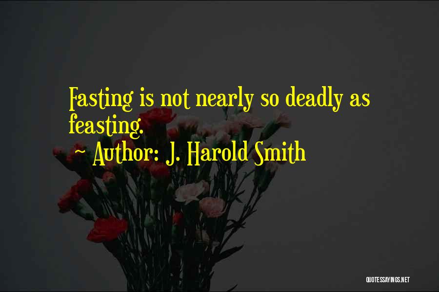 Harold Smith Quotes By J. Harold Smith