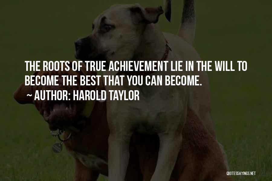 Harold Taylor Quotes 1446426
