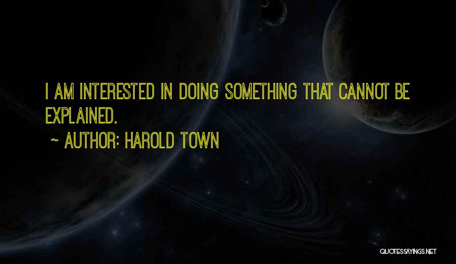 Harold Town Quotes 2256248