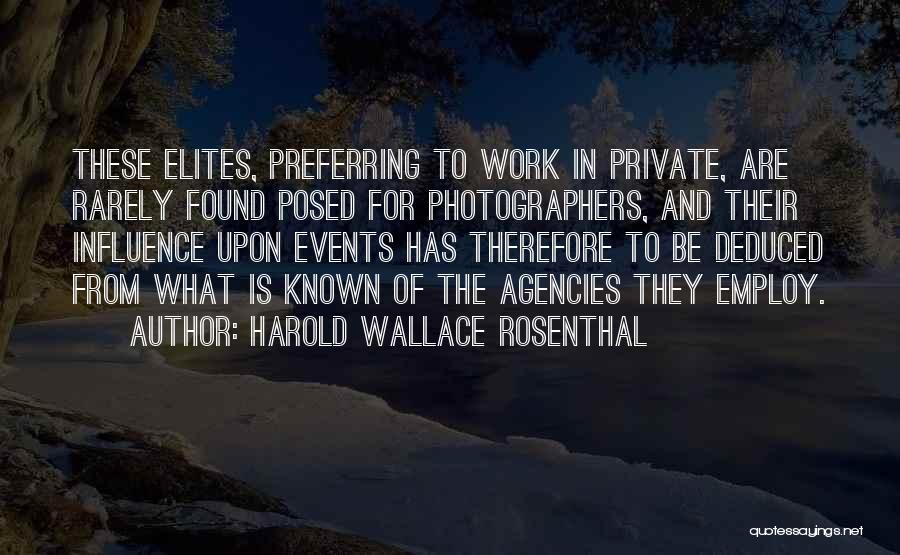 Harold Wallace Rosenthal Quotes 2159722