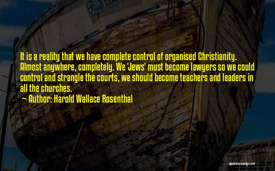 Harold Wallace Rosenthal Quotes 444943
