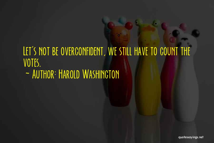 Harold Washington Quotes 289643