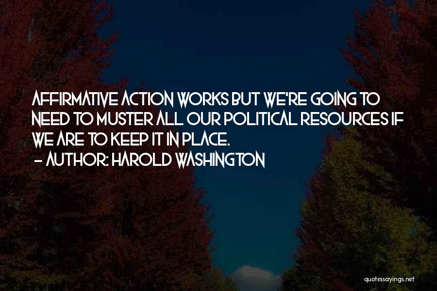 Harold Washington Quotes 609518