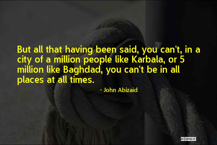 Haroula Protopapadakis Quotes By John Abizaid Haroula Protopapadakis Quotes By John Abizaid