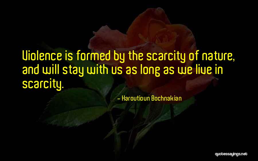 Haroutioun Bochnakian Quotes 2170134