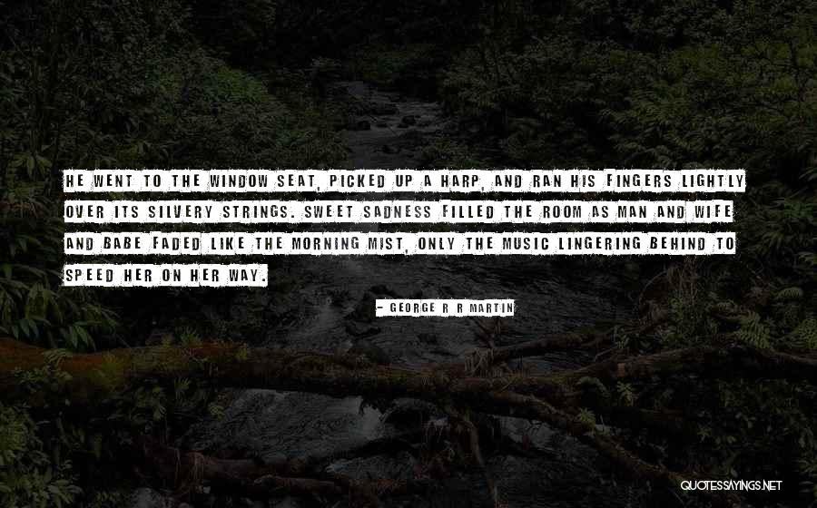 Harp Strings Quotes By George R R Martin Harp Strings Quotes By George R R Martin